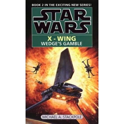 Wedge's Gamble (Star Wars X-Wing Book 2)