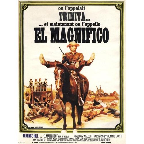 Et Maintenant On L'appelle El Magnifico - Véritable Affiche De Cinéma Pliée - Format 120x160 Cm -De Enzo Barboni Avec Terence Hill, Gregory Walcott, Yanti Somer, Dominic Barto, Harry Carey Jr. - 1972