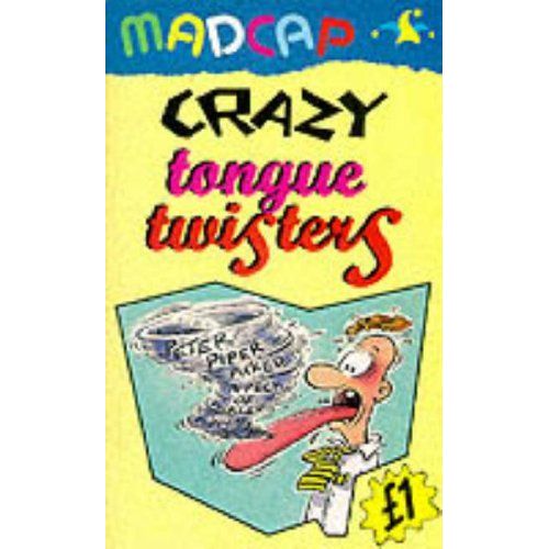 Crazy Tongue Twisters