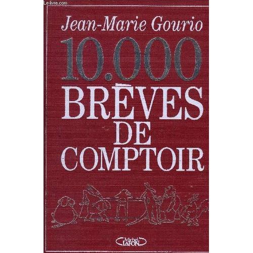 10 000 Breves De Comptoir