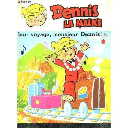 Les Aventures De Dennis La Malice- Bon Voyage Monsieur Dennis