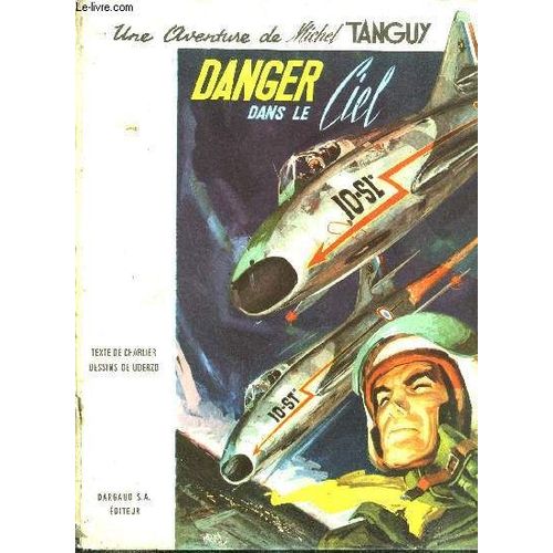Danger Dans Le Ciel - Une Aventure De Michel Tanguy