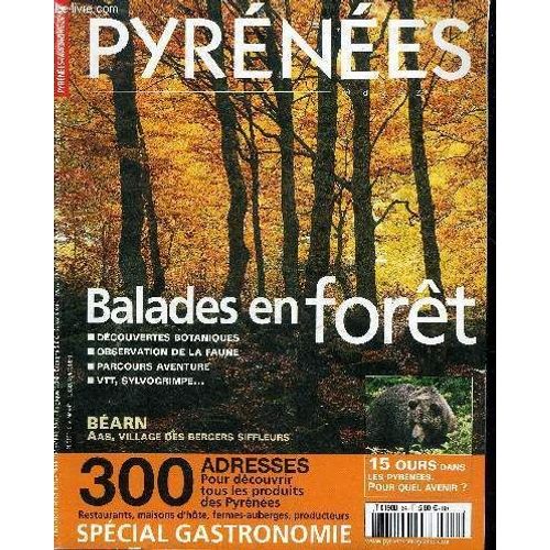 Pyrenees Magazine N°84 Nov.Dec 2002 - Balades En Forêt - Béarn Aas Village Des Bergers Siffleurs - 15 Ours Dans Les Pyrénées Pour Quel Avenir ? - 300 Adresses Pour Découvrir Tous Les ...