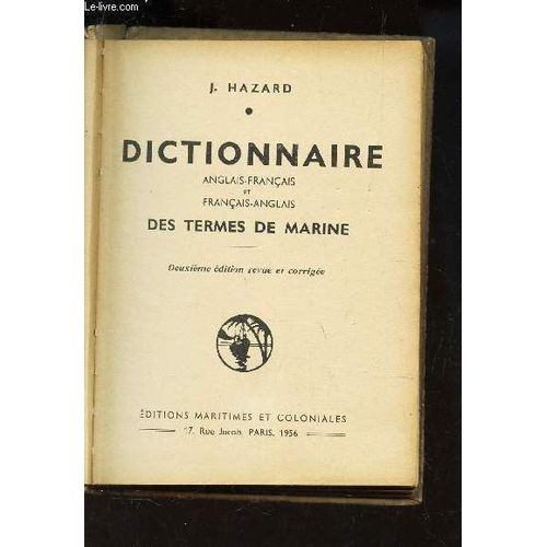 Dictionnaire Anglais-Francais Et Francais-Anglais Des Termes De Marine / 2e Edition Revue Et Corrigee.