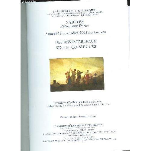 Catalogue De Vente Aux Encheres - Dessins Et Tableaux Xixe & Xxe Siecles - 12 Novembre 2005 - Exposition A L'abbaye Aux Dames De Saintes.