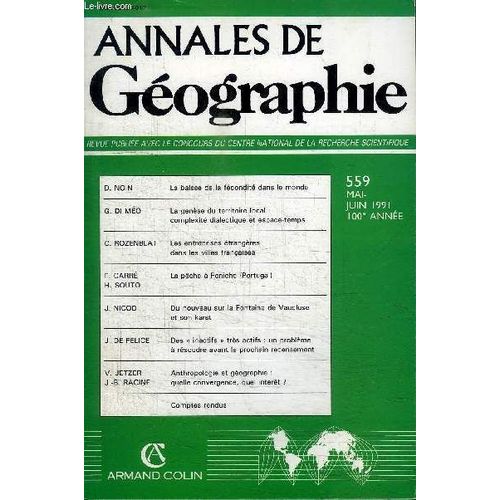 Annales De Geographie N°559 - La Baisse De La Fécondité Dans Le Monde, La Genèse Du Territoire Locale : Complexité Dialectique Et Espace-Temps, ...