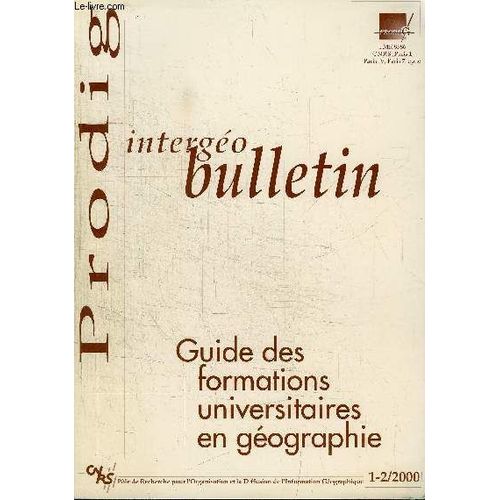 Bulletin Intergeo - Guide Des Formations Universitaires En Géographie 1-2/2000