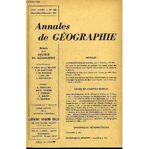 Annales De Geographie N°382 - La Sahara Et L'écologie Humaine, Un Essai De Planification Du Paysage, L'irrigation En Iran, ...