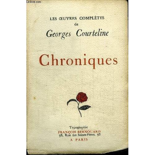 Les Oeuvres Completes De Georges Courteline - Chroniques