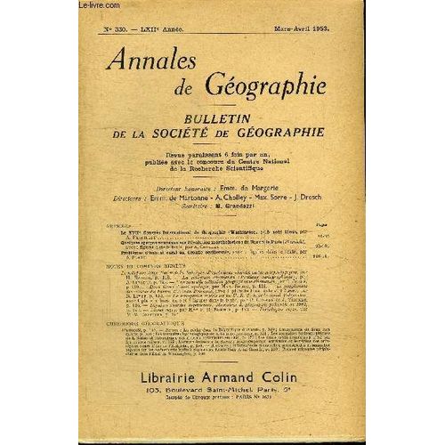 Annales De Geographie N°330 - Quelques Aperçus Nouveaux Sur L'évolution Morpholigique Du Bassin De Paris, Problèmes D'habitat Rural En Croatie Occidentale, ...
