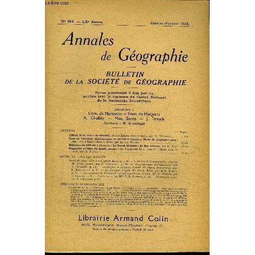 Annales De Geographie N°318 - Critique De La Notion De Mousson, Essai Sur L'évolution Morphologique En Structures Charriées, ...