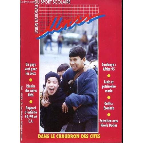 Union Nationale Du Sport Scolaire N°89 / Mars - Sommaire : Un Pays Vert Pour Les Jeux / Cerdanya : Africa 95 / Ecole Et Patrimoine Marin / Outils : Escalade / Entretien Avec Nicole Duclos / ...