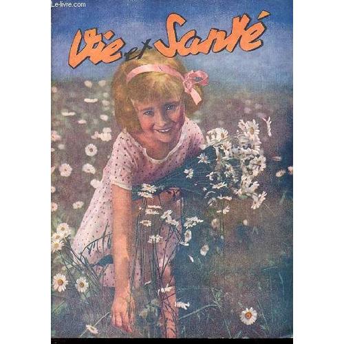 Revue Vie Et Sante Avril - Sommaire : La Drogue De L'aveu / La Beaute Et Le Naturel / Le Cor Aux Pieds / Les Cauchemars Chez Les Enfants / Qu'est-Ce Qu'une Hernie ? / L'iode, Ennemi Mortel ...