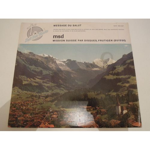 M S D - Mission Suisse Par Disques Frutigen - Message De Salut
