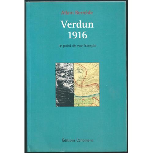 Verdun 1916 : Le Point De Vue Français