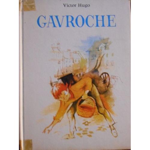 Gavroche. Extraits Des Misérables.