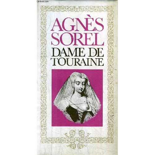 Agnes Sorel Dame De Touraine / Collection Jardin De La France.