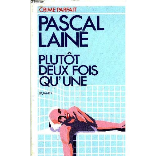 Plutot Deux Fois Qu'une