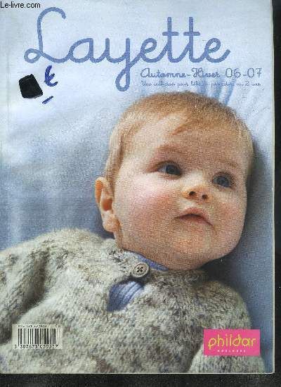 Catalogue Phildar N 454 Layette Automne Hiver 06 07 Une Collecton Pour Bebe De Premature Au 2 Ans Rakuten