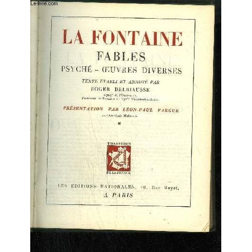 La Fontaine - Fables Psyche - Oeuvres Diverses / Collection Les Classiques Verts - La Fontaine Par Léon-Paul Fargue, La Fontaine Et Son Époque, L'oeuvre De La Fontaine, Fables, Elegie Pour ...