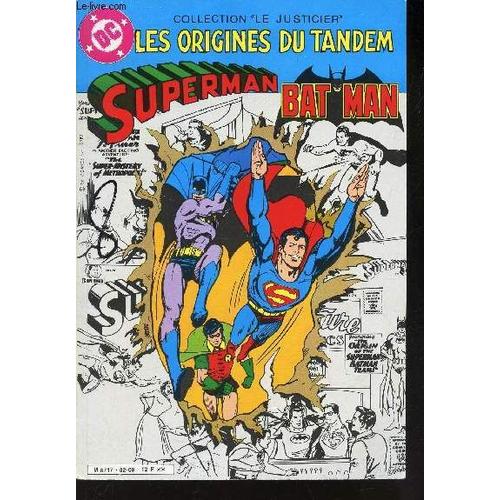 Collection Le Justicier - Les Origines Du Tandem - Superman - Bat Man.....