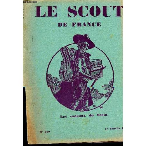 Le Scout De France  N°146 - 1er Janvier 1936 / Les Trois Pierres De Verez (Chapitre Ii) / Un Cadeau Du Scout / Decore Ton Coin / Un Peu De Signalitique Pratique / Le Scout De France (Table ...