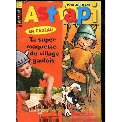 Astrapi - N°493 - Octobre 1999 / Ta Super Maquette Du Village Gaulois / Remix, Le Petit Gaulois Etc...