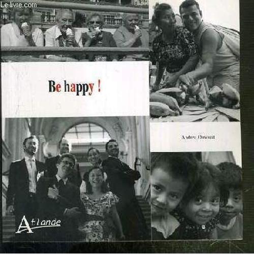 Be Happy ! - Texte En Francais - Anglais Et Espagnol.