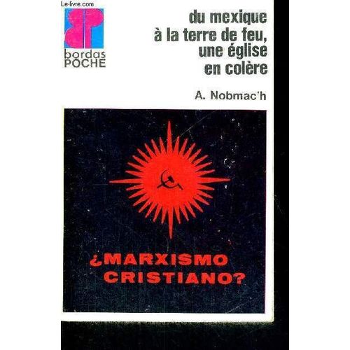 Du Mexique A La Terre De Feu, Une Eglise En Colere - Marxismo Cristiano?