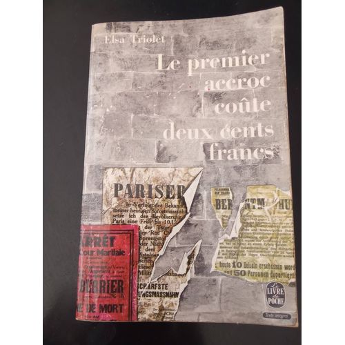 Le Premier Accroc Coute Deux Cents Francs Elsa Triolet