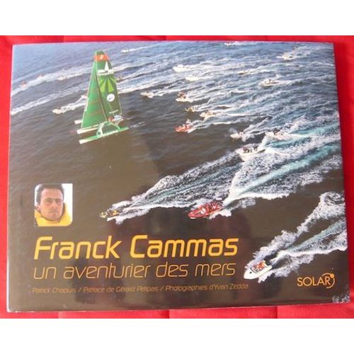 Franck Cammas Un Aventurier Des Mers
