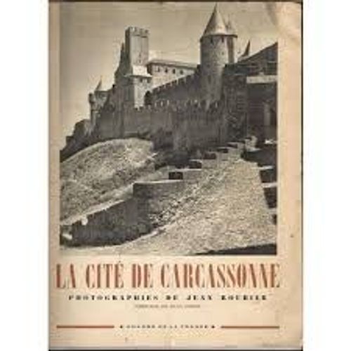 Photographie - Jean Roubier - La Cité De Carcassonne - Préface De Jean Girou