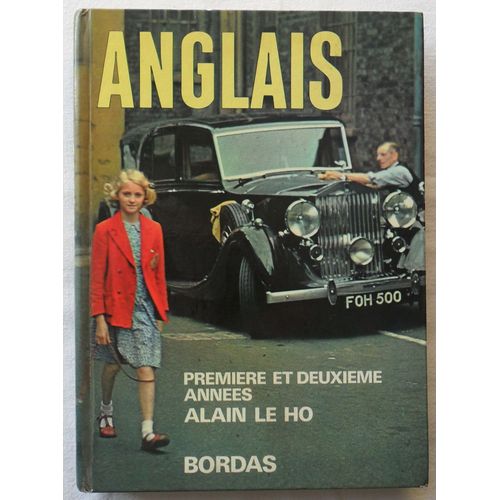 Anglais - Première (1ère) Et Deuxième (2è, 2ème) Années.