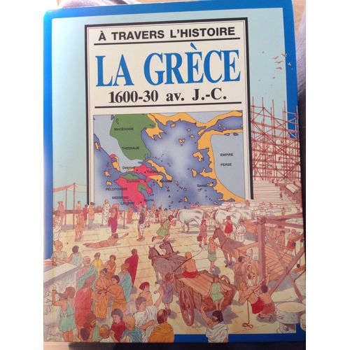A Travers L Histoire La Grece 1600-30 Av.J.C
