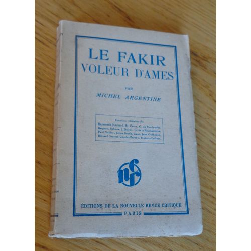 Le Fakir Voleur D'âme , Par Michel Argentine. Ouvrage Orné De Deux Hors-Texte De Charles-Albert Métayer