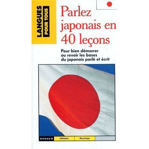 Parlez Japonais En 40 Lecons - Coffret 1 Livre Et 3 Cassettes 