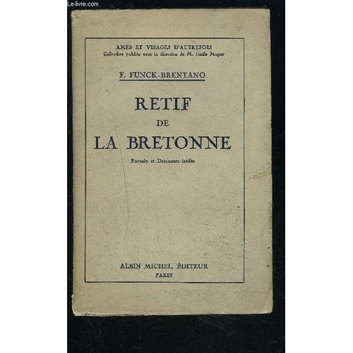 Retif De La Bretonne- Portraits Et Documents Inedits