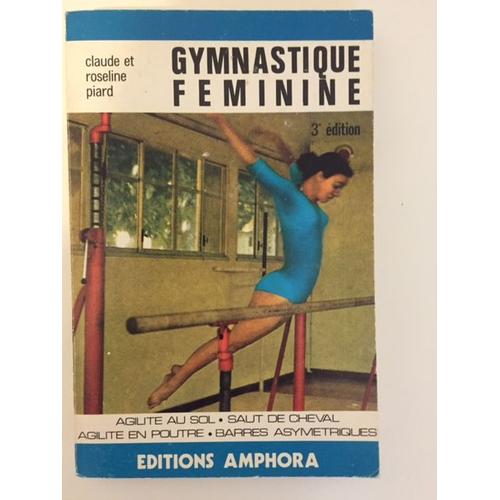 Gymnastique Feminine- Agilite Au Sol- Saut De Cheval- Agilite En Poutre- Barres Asymétriques