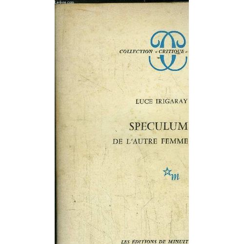 Speculum De L'autre Femme - Collection Critique