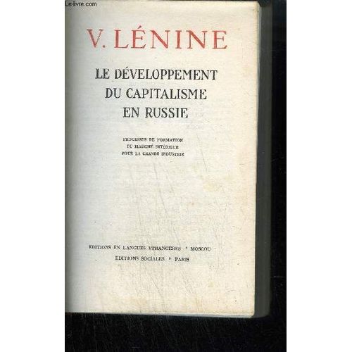 Le Developpement Du Capitalisme En Russie - Processus De Formation Du Marche Interieur Pour La Grande Industrie