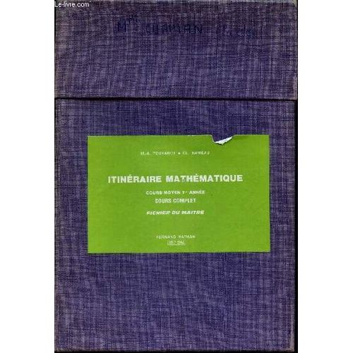 Itineraire Mathematique - Cours Moyen 1ere Annee - Cours Complet - Fichier Du Maitre.