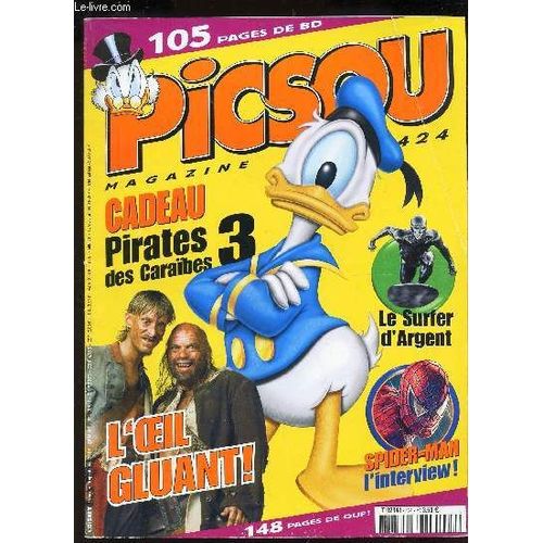 Picsou Magazine - N°424 / L'oeil Gluant! / Le Surfer D'argent / Spider-Man L'inteview ! / Donald : Touriste Terrifiant / Donald : Science Fiction / Picsou : La Reine Du Klondyke Etc..