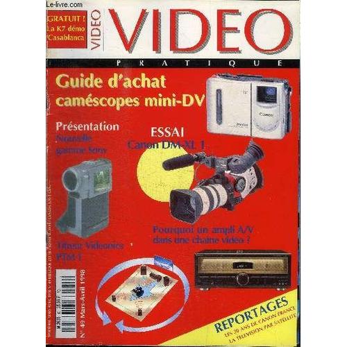 Video Pratique N°49 - Guide D'achat Caméscope Mini-Dv, Présentation : Nouvelle Gamme Sony, Pourquoi Un Ampli A/V Dans Une Chaine Vidéo ?, ...