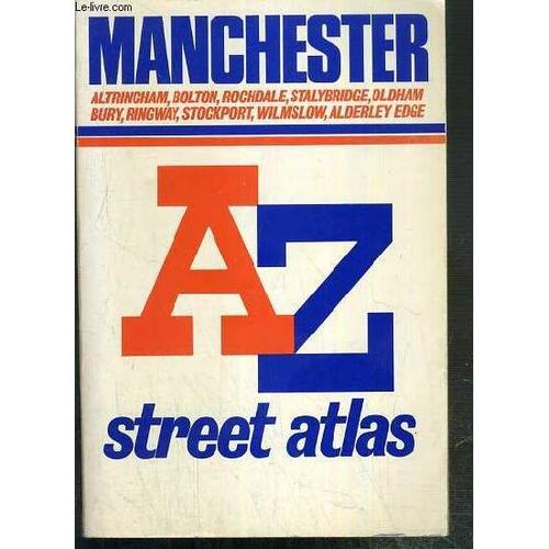 Manchester - A Z Street Atlas - Altrincham, Bolton, Rochsale, Stalybridge, Oldham, Bury, Ringway, Stockport, Wilmslow, Alderley Edge... - Texte Exclusivement En Anglais.