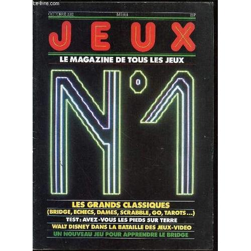 Jeux : Le Magazine De Tous Les Jeux N°1 / Octobre 1982 - Les Grands Classiques : Bridge, Echecs, Dames, Scrabble, Go, Tarots / Walt Disney Dans La Bataille Des Jeux-Video / Jeux Visuels : ...