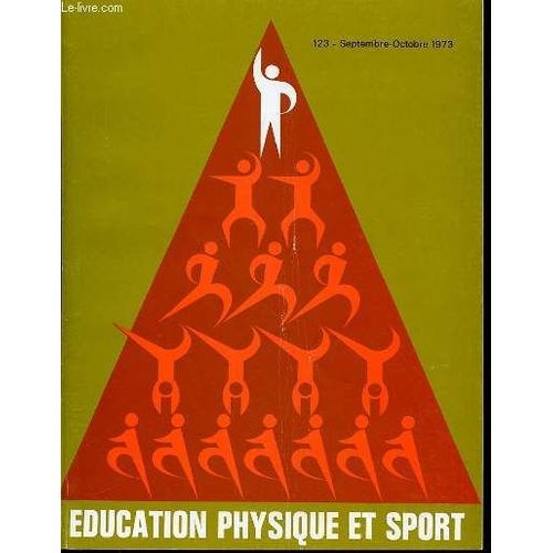 Education Physique Et Sport N°123 / Septembre-Octobre 1973 - R. Thomas, Ars Conjectendi Ou L'art De Prévoir. J. Brenotars Conjectendi Oder Die Kunst Des Voraussehens. - Ars Conjectendi Or ...