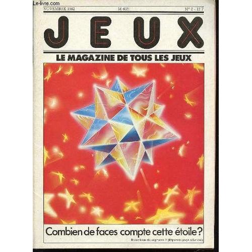 Jeux : Le Magazine De Tous Les Jeux N°2 / Novembre 1982 -  Jeux Visuels :  Ouvrez L'oeil, Les Plis Du Diable, Labyrinthe, L'etoile / Grands Classiques : Echecs, Bridge, Dames / Jeux De Mots ...