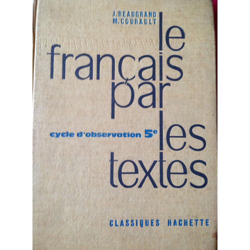 Le Francais Par Les Textes, Cycle D'observation, Classe De 5e