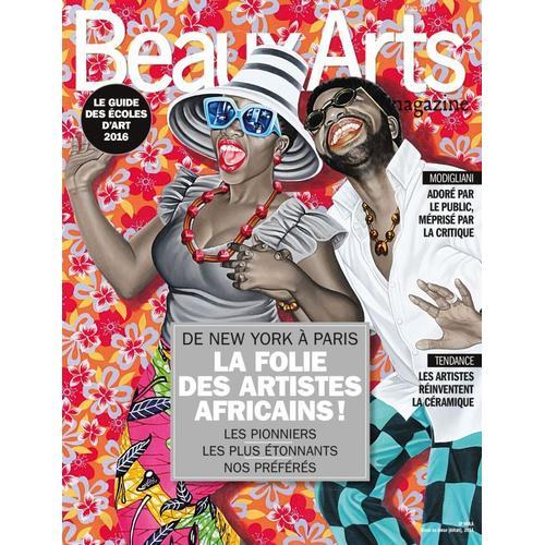 Beaux Arts Magazine 381 De New York À Paris La Folie Des Artistes Africains