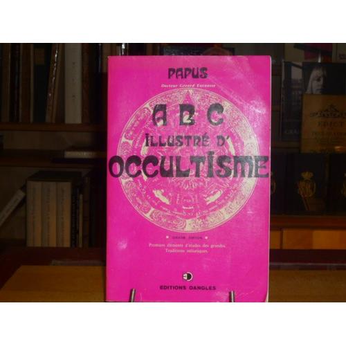 Abc Illustré D'occultisme - Premiers Élé